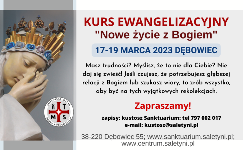 Kurs Ewangelizacyjny Nowe życie z Bogiem 17-19  marca 2023 r.