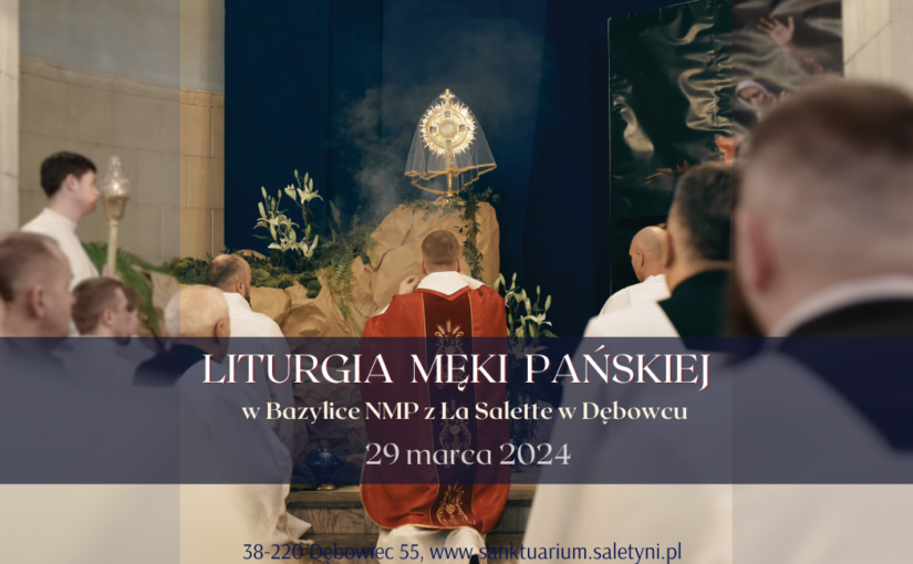 Liturgia Męki Pańskiej – Wielki Piątek 29.03.2024 r. – fotorelacja